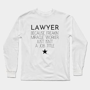 Lawyer Gift Idea For Him Or Her, Thank You Present Long Sleeve T-Shirt